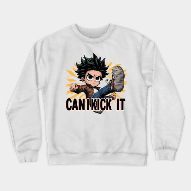 Can I Kick It Crewneck Sweatshirt by Cutetopia